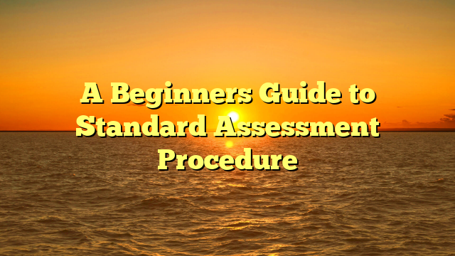 A Beginners Guide to Standard Assessment Procedure