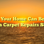 How Your Home Can Benefit From a Carpet Repairs Service