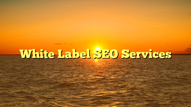 White Label SEO Services